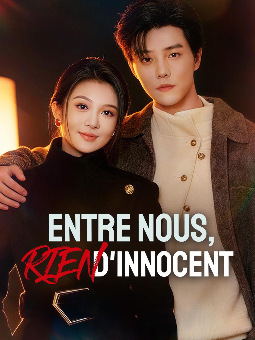 ENTRE NOUS, RIEN D’INNOCENT