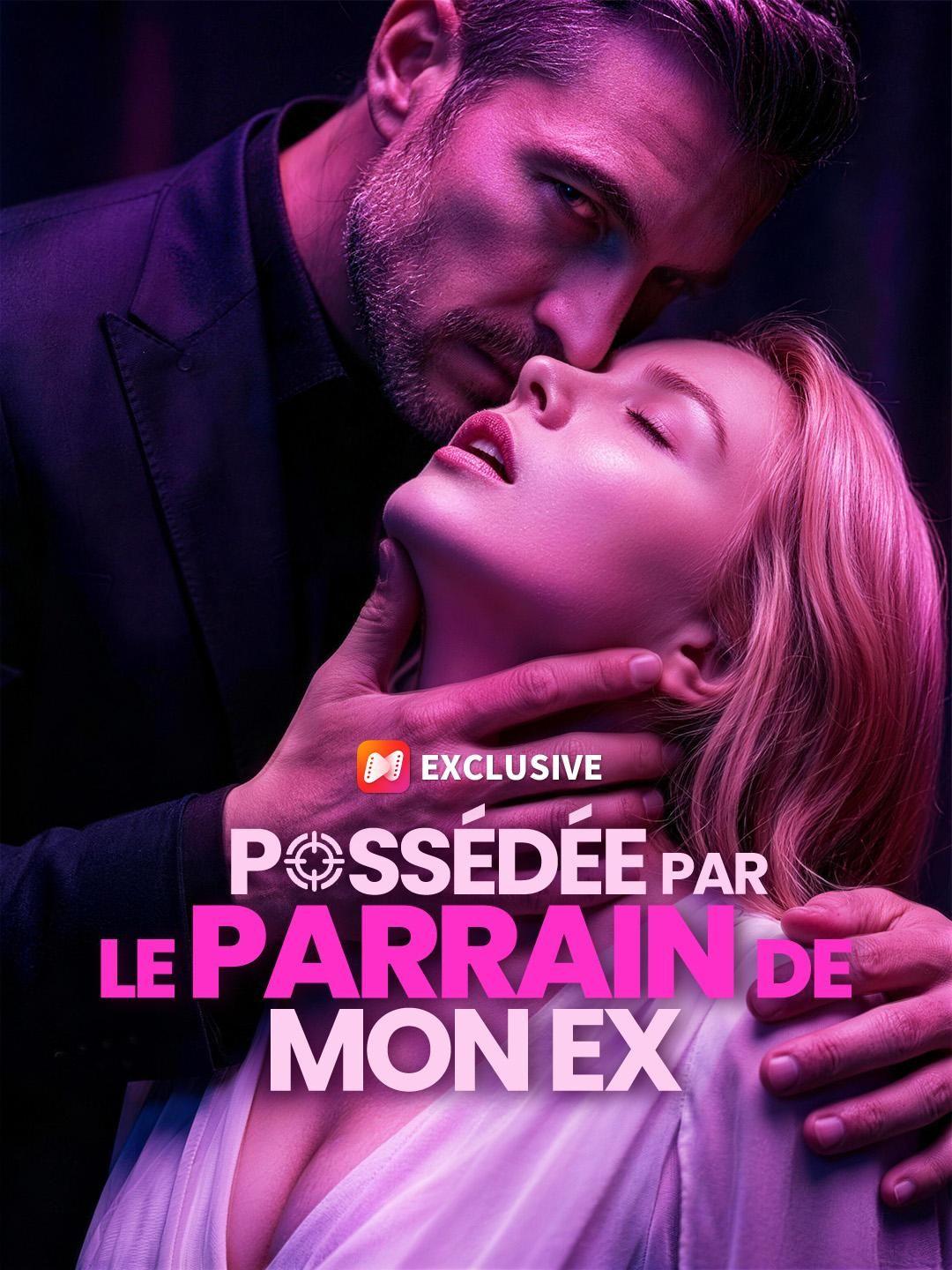 (Doublage) POSSÉDÉE PAR LE PARRAIN DE MON EX