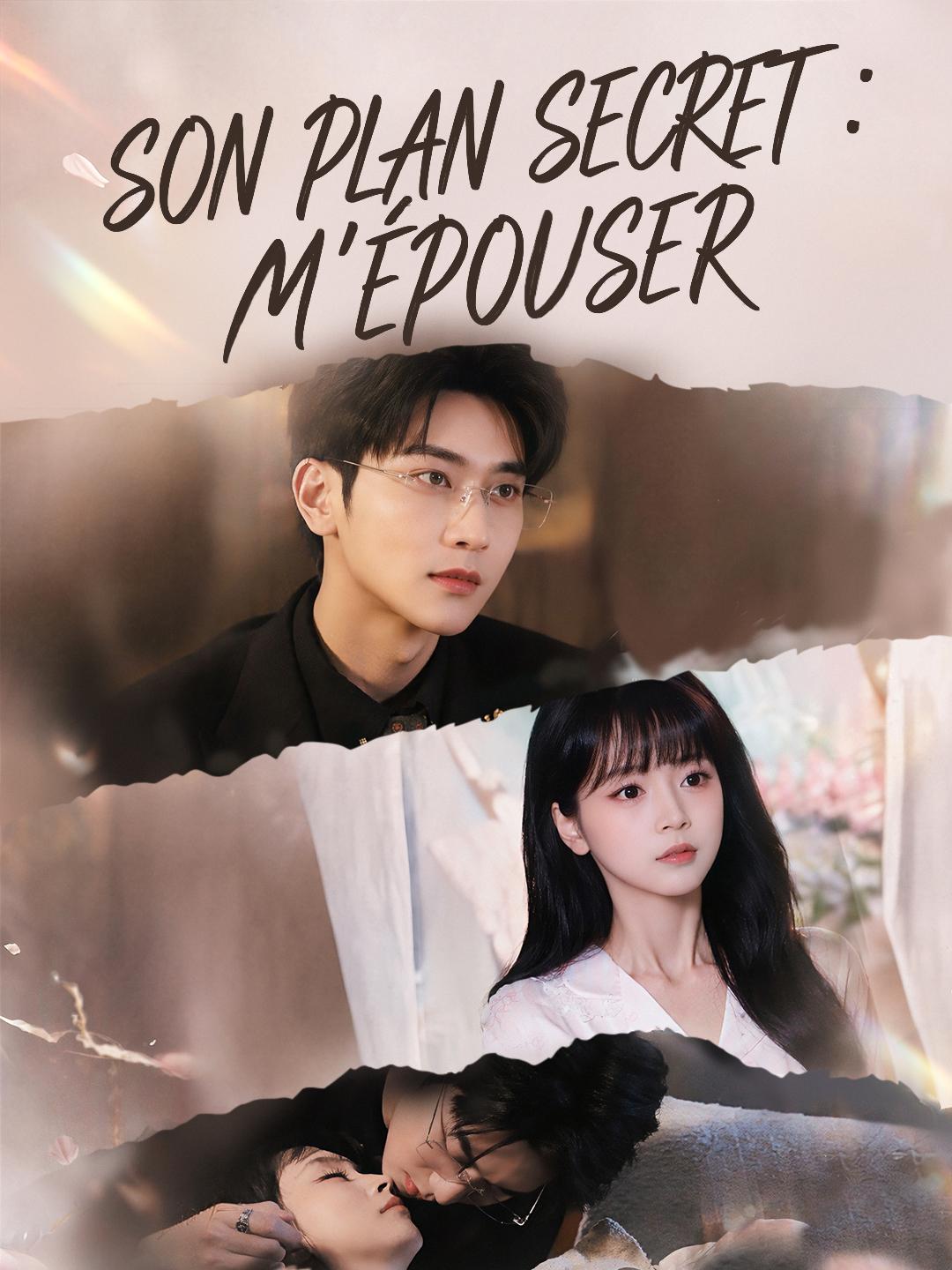SON PLAN SECRET : M’ÉPOUSER