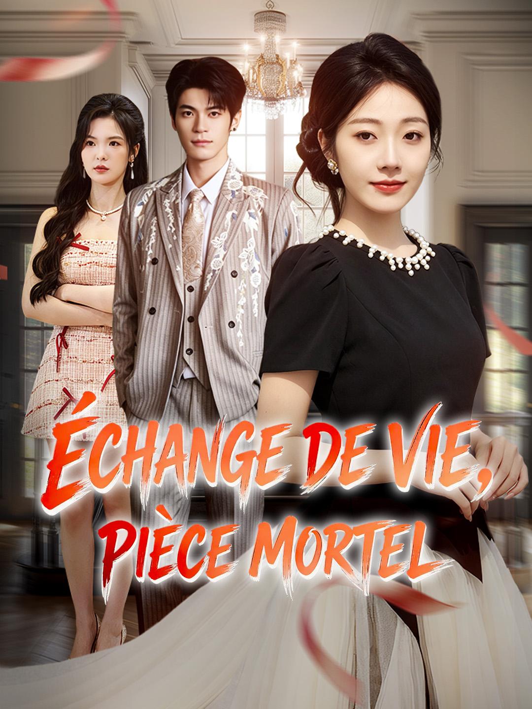 ÉCHANGE DE VIE, PIÈGE MORTEL