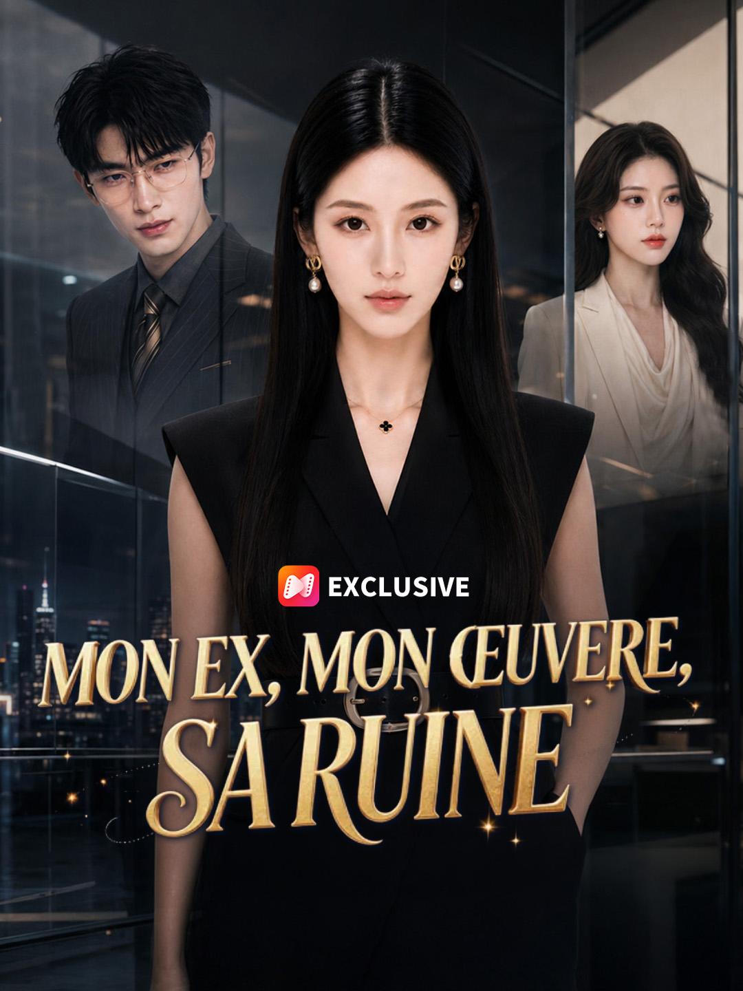 MON EX, MON ŒUVRE, SA RUINE