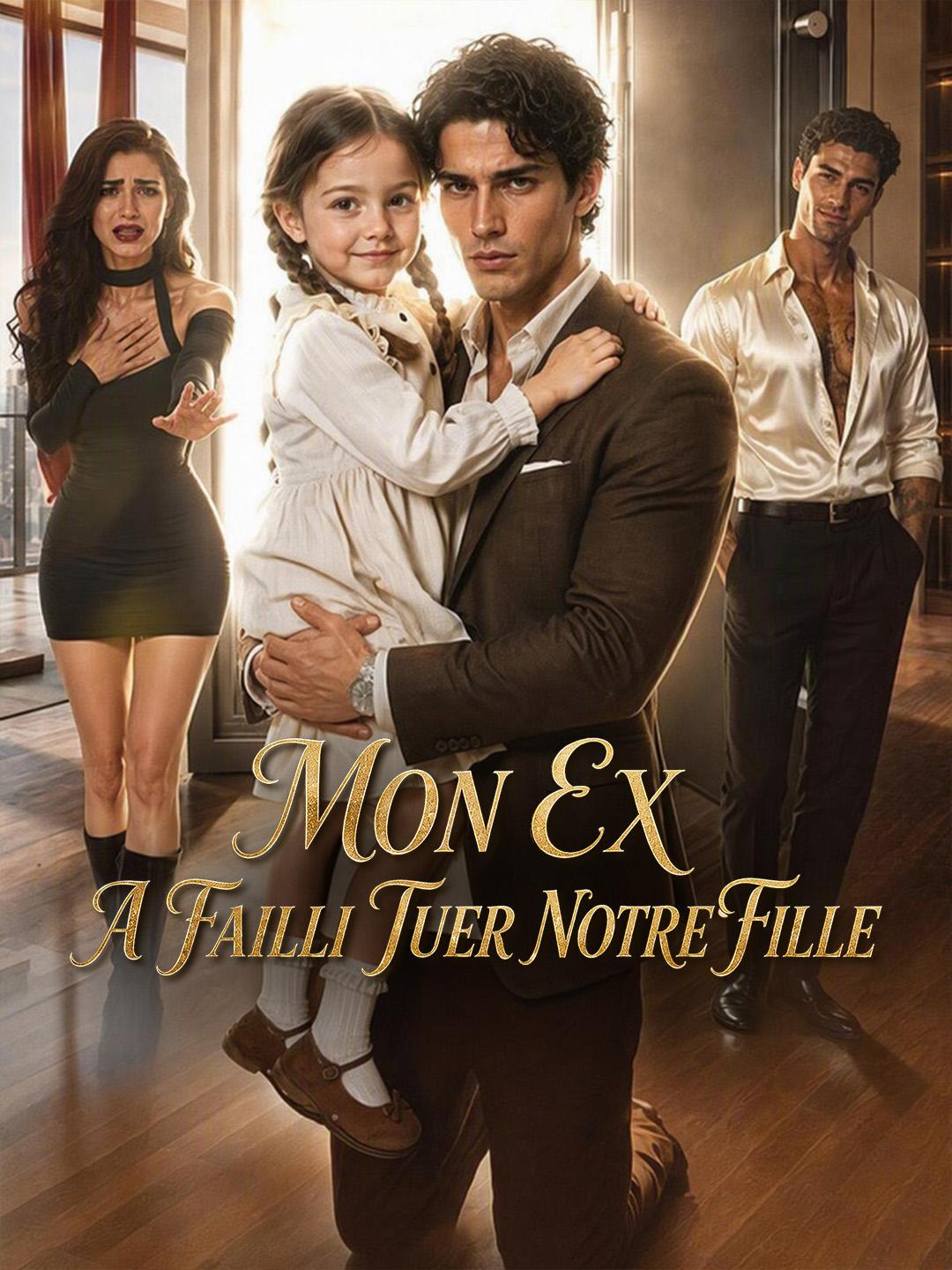 MON EX A FAILLI TUER NOTRE FILLE