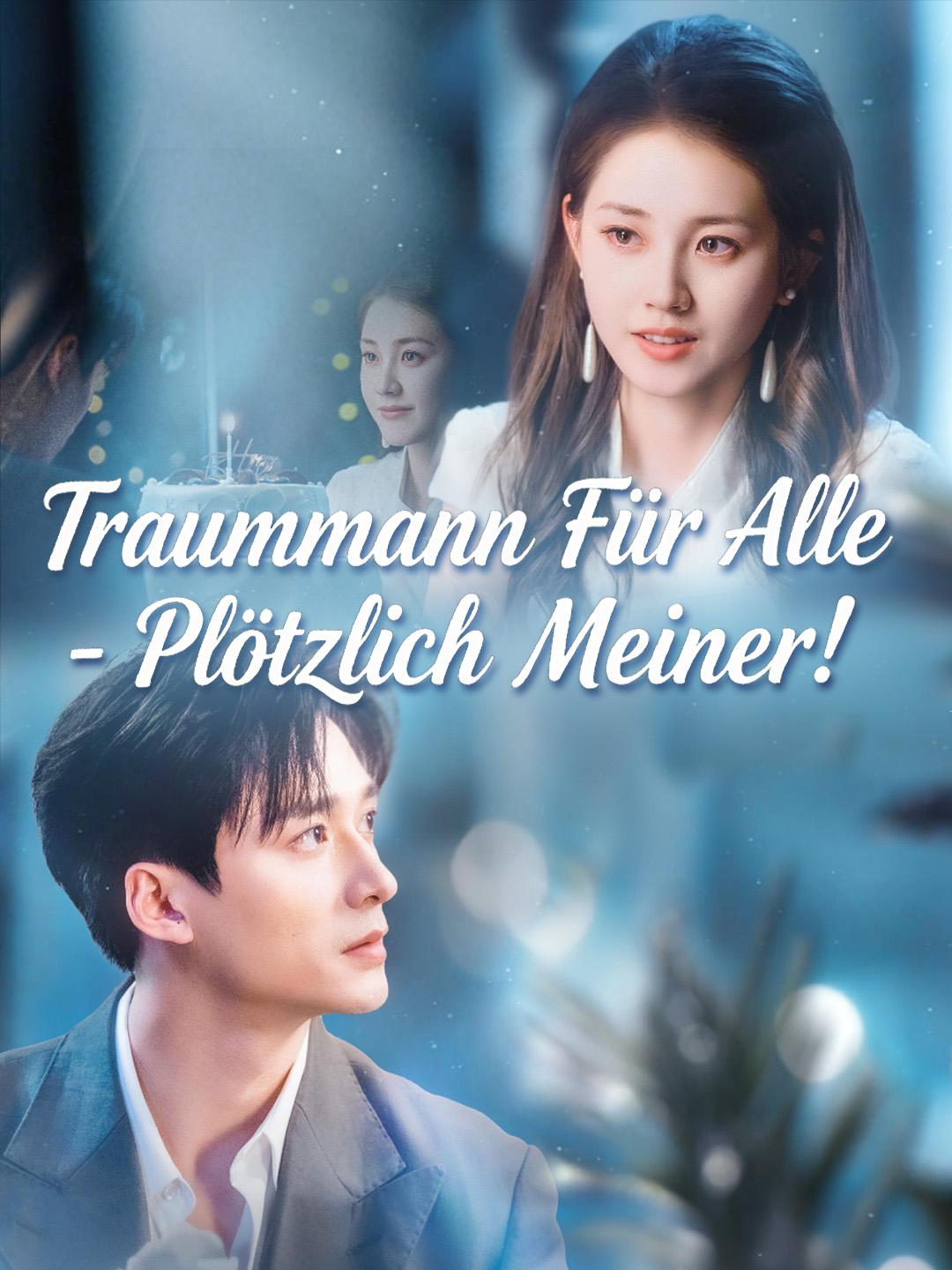Traummann Für Alle – Plötzlich Meiner!