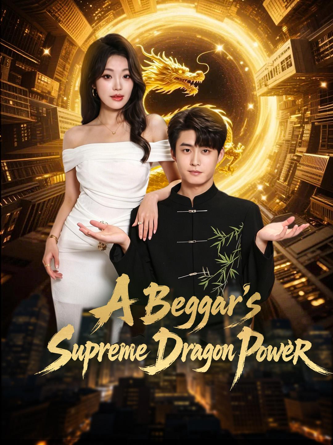 A Beggar’s Supreme Dragon Power