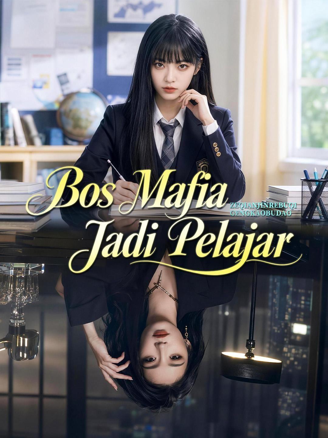 (Dubbing) Bos Mafia Jadi Pelajar