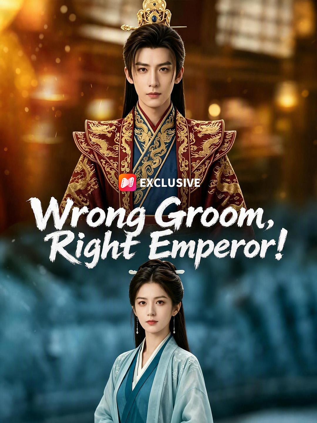 Wrong Groom, Right Emperor!