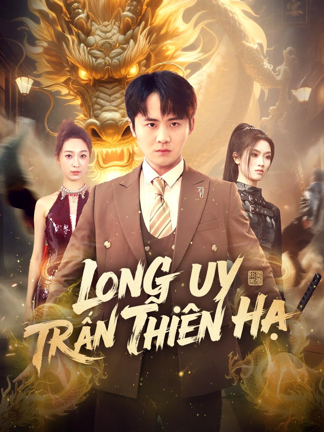 Long Uy Trấn Thiên Hạ