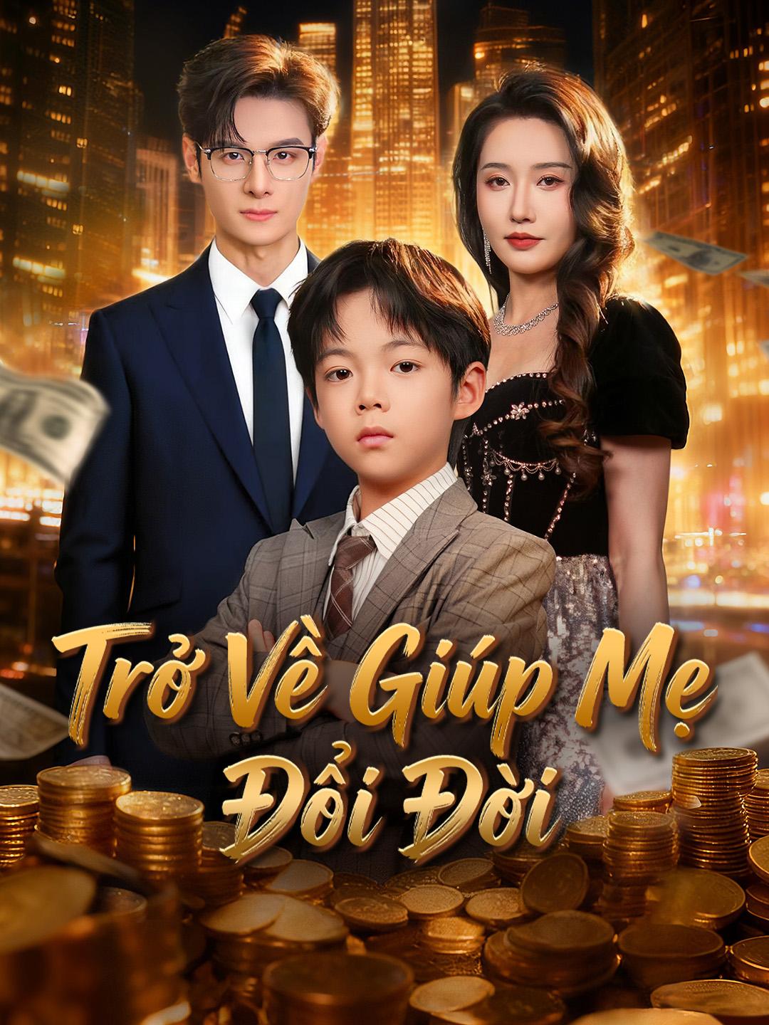 Trở Về Giúp Mẹ Đổi Đời
