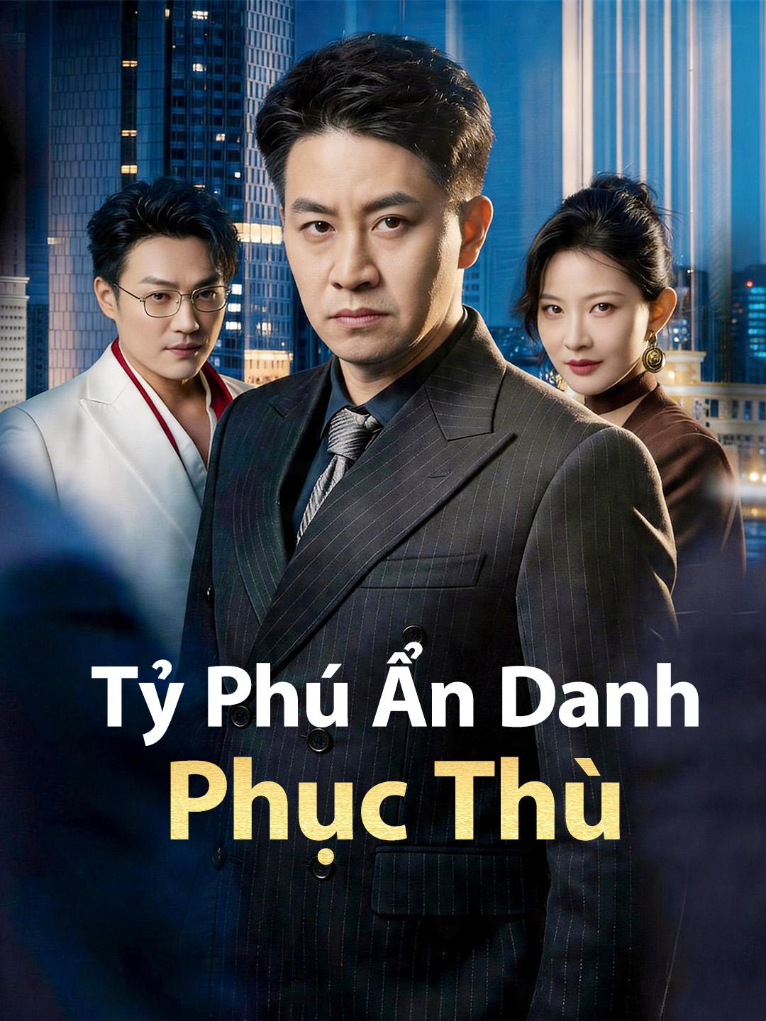 Tỷ Phú Ẩn Danh Phục Thù