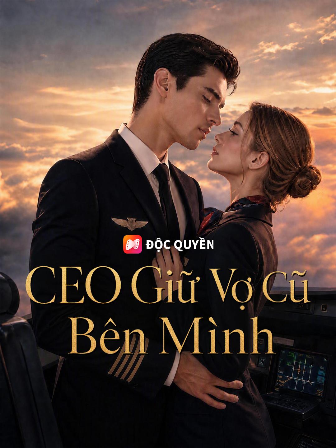CEO Giữ Vợ Cũ Bên Mình
