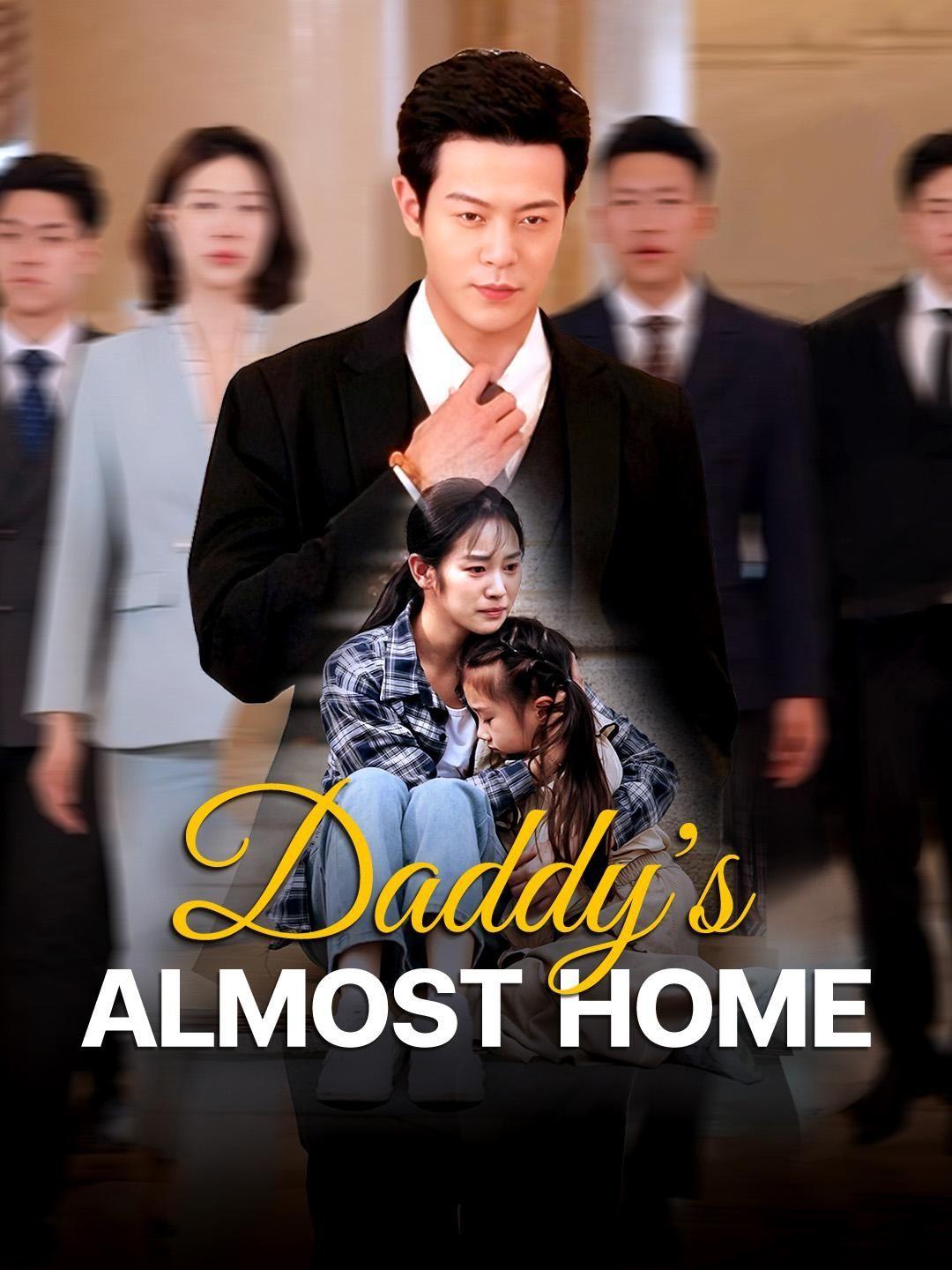 (Dubbed)Daddy’s Almost Home